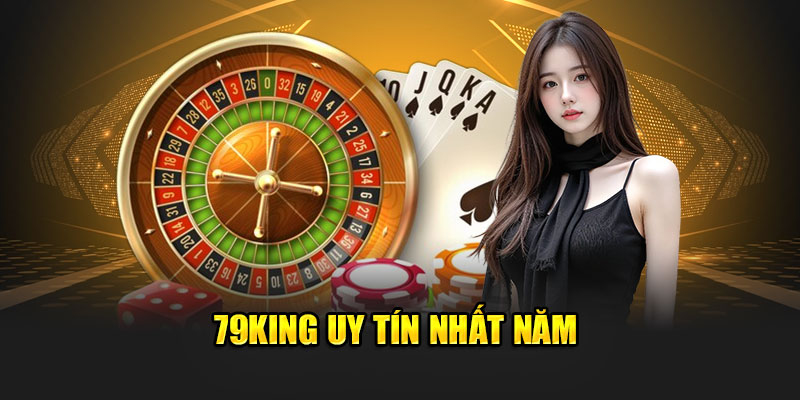 79King uy tín nhất năm
