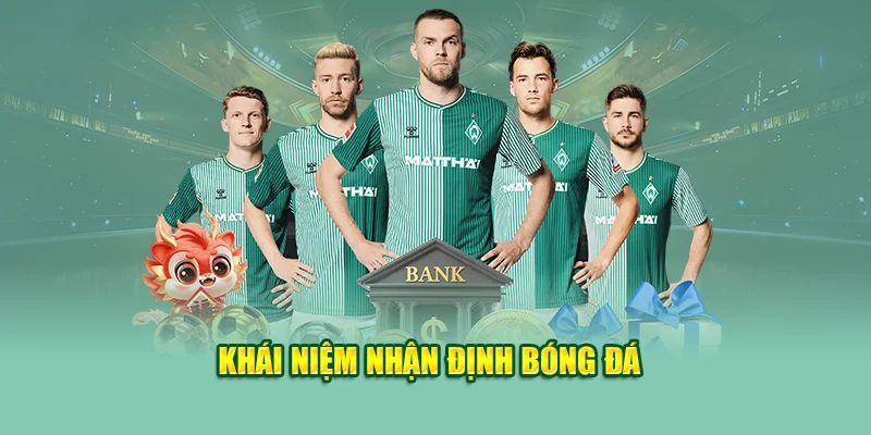 Tiết Lộ Những Phương Pháp Nhận Định Bóng Đá Hay Từ 79king 1 Khái niệm nhận định bóng đá