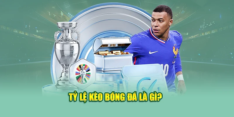 Tỷ Lệ Kèo Là Gì? Chia Sẻ Thủ Thuật Đọc Kèo Từ Chuyên Gia 1 Tỷ lệ kèo bóng đá là gì?