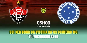 Soi Kèo Bóng Đá Vitoria BA Vs Cruzeiro MG Từ 28bet28.one