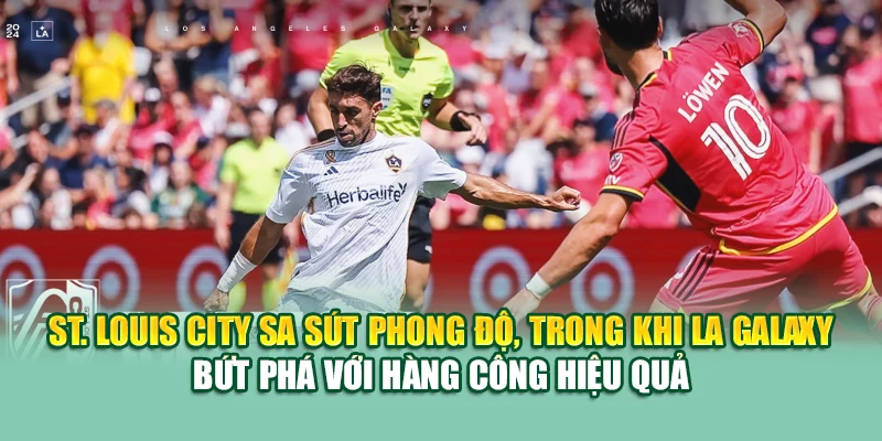 Soi Kèo Bóng Đá Louis City Vs LA Galaxy Từ 28bet28.one 1 St. Louis City sa sút phong độ, trong khi LA Galaxy bứt phá với hàng công hiệu quả