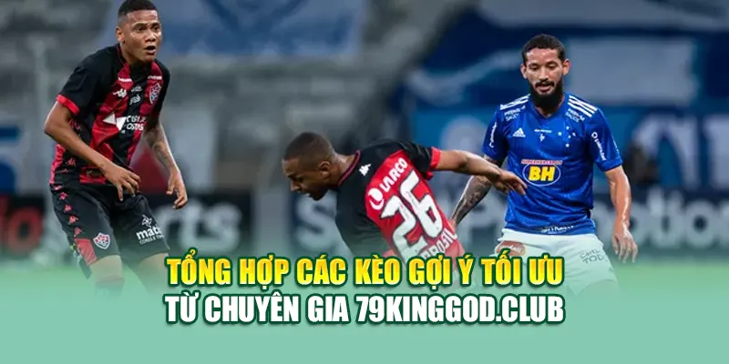 Soi Kèo Bóng Đá Vitoria BA Vs Cruzeiro MG Từ 28bet28.one 3 Tổng hợp các kèo gợi ý tối ưu từ chuyên gia 28bet28.one